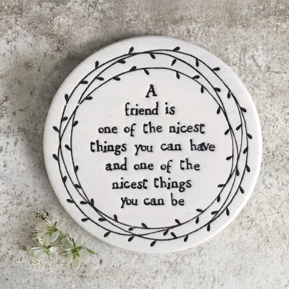 A Friend Is A Nice Thing – Round Ceramic Coaster | 10cm x 10cm - Give And Glow