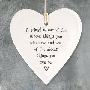 A Friend Is One of the Nicest Ceramic Heart | 9cm x 9.5cm - Give And Glow