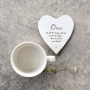Friends Until We’re Old and Senile – Ceramic Heart Coaster | 10cm x 11cm - Give And Glow
