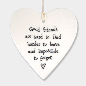 Good Friends Are Hard to Find Ceramic Heart | 9cm x 9.5cm - Give And Glow