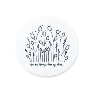 You Are Stronger Than You Think – Round Ceramic Coaster | 10cm x 10cm - Give And Glow