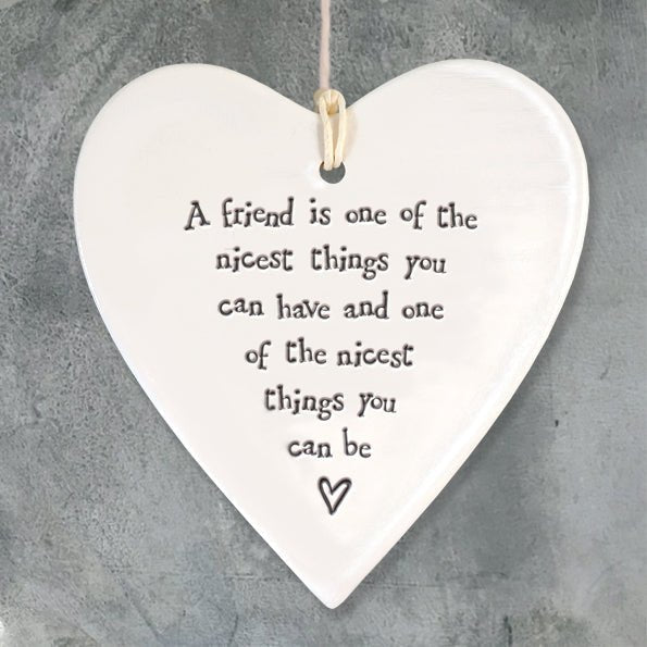 A Friend Is One of the Nicest Ceramic Heart | 9cm x 9.5cm - Give And Glow