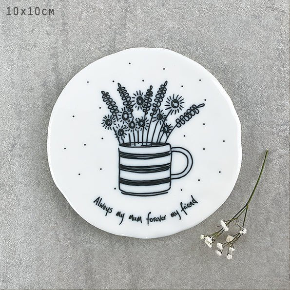 Always My Mum Forever My Friend – Round Ceramic Coaster | 10cm x 10cm - Give And Glow