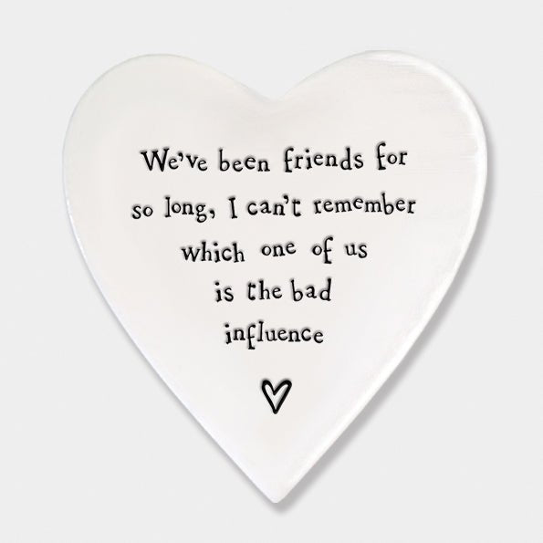 Bad Influence Friends – Ceramic Heart Coaster | 10cm x 11cm - Give And Glow
