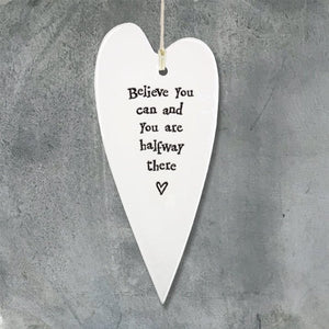 Believe You Can Hanging Ceramic Heart | 13cm x 6cm - Give And Glow