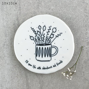 Fill Your Life With Adventures – Round Ceramic Coaster | 10cm x 10cm - Give And Glow
