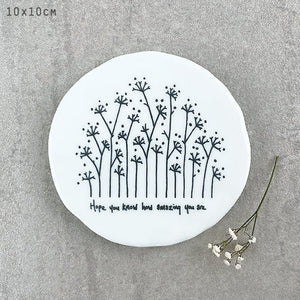 Hope You Know How Amazing You Are – Round Ceramic Coaster | 10cm x 10cm - Give And Glow