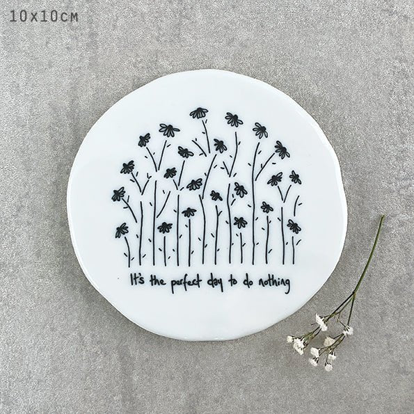 It’s the Perfect Day to Do Nothing – Round Ceramic Coaster | 10cm x 10cm - Give And Glow