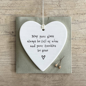 May Your Glass Be Full Ceramic Heart | 9cm x 9cm - Give And Glow