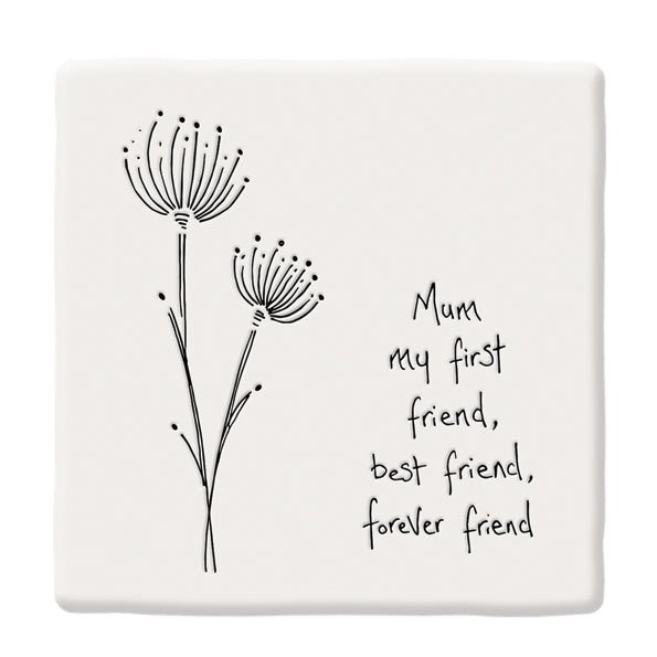 Mum My First Friend – Square Ceramic Coaster | 10.5cm - Give And Glow