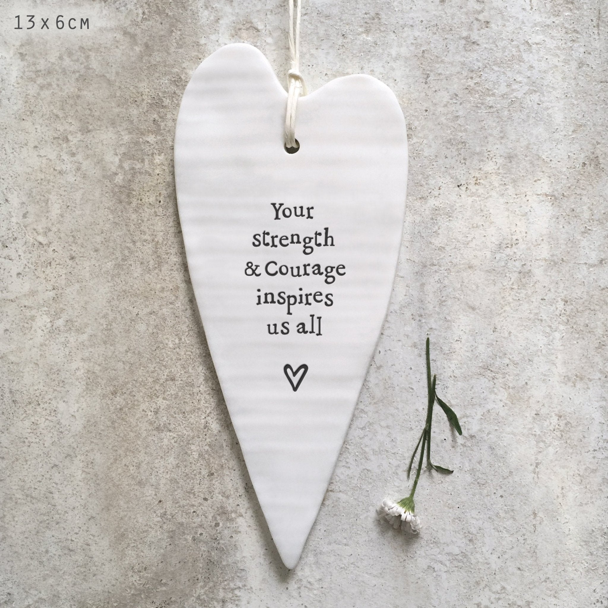 Strength & Courage Hanging Ceramic Heart | 13cm x 6cm - Give And Glow