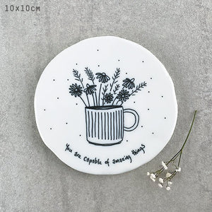 You Are Capable of Amazing Things – Round Ceramic Coaster | 10cm x 10cm - Give And Glow