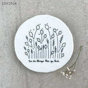 You Are Stronger Than You Think – Round Ceramic Coaster | 10cm x 10cm - Give And Glow
