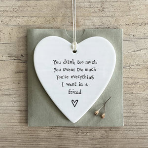 You Drink Too Much Funny Friend Heart | 9cm x 9cm - Give And Glow